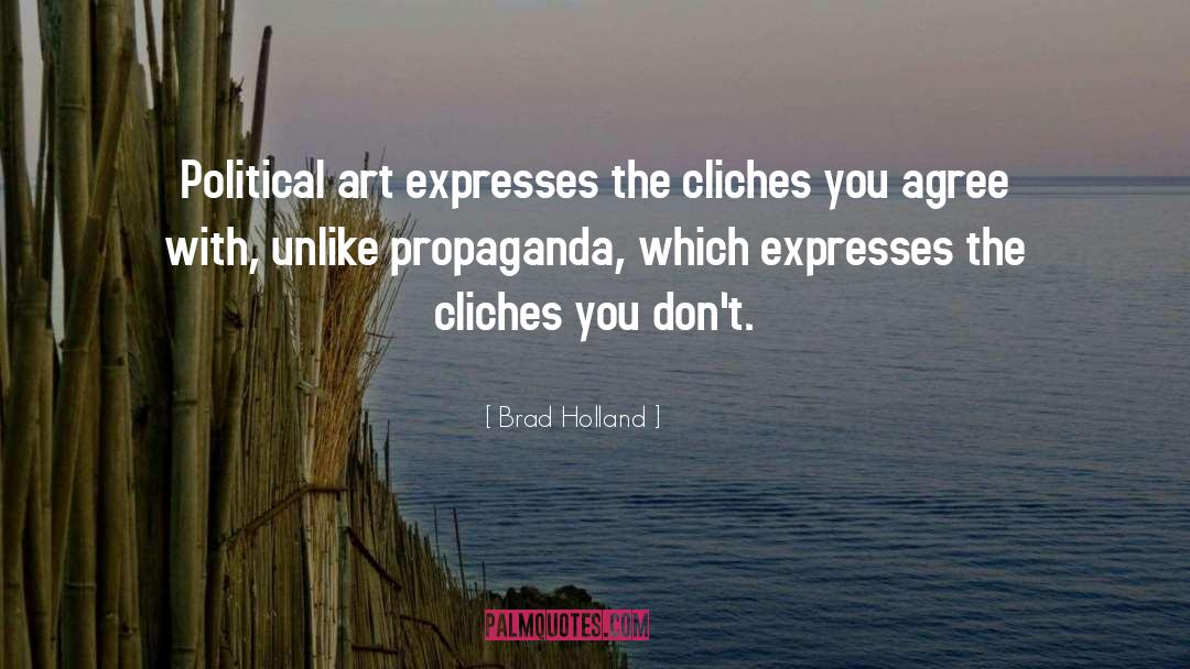 Political Art quotes by Brad Holland