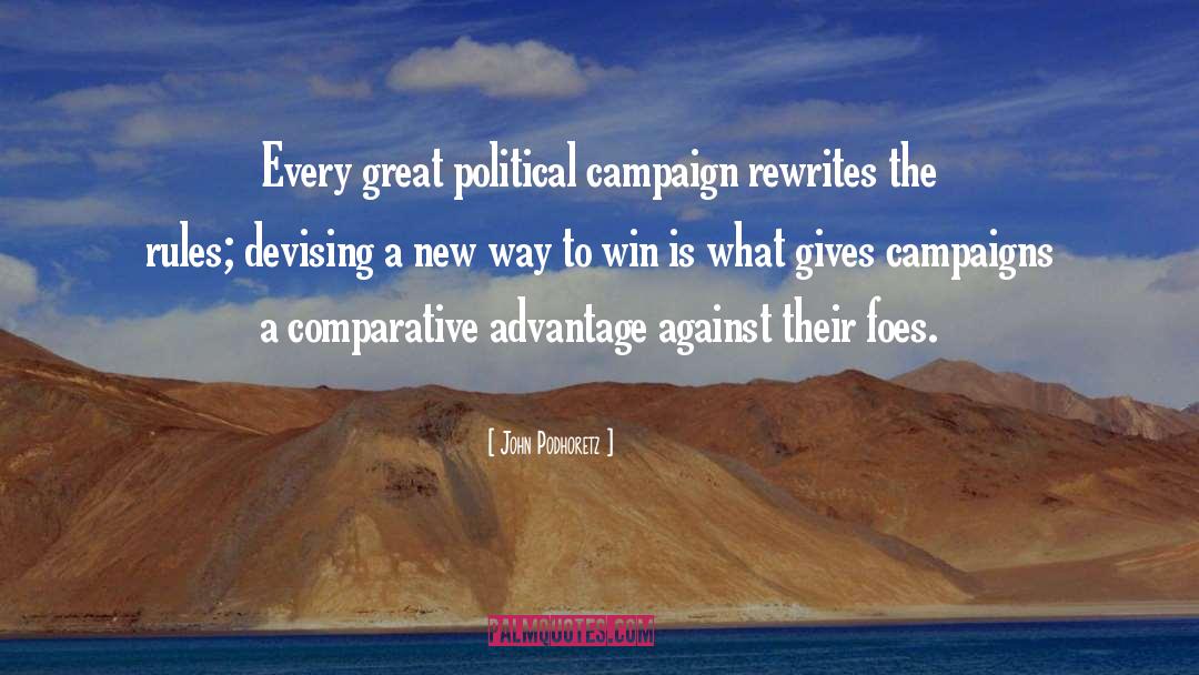 Political Campaign quotes by John Podhoretz