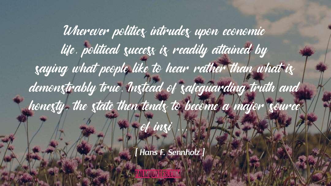 Political Campaigns quotes by Hans F. Sennholz
