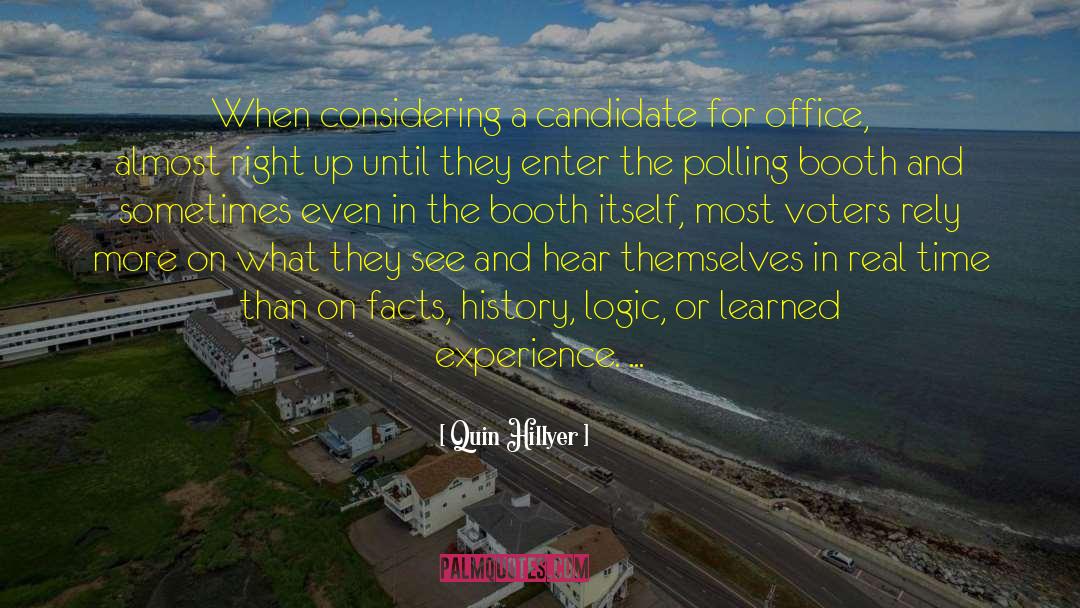 Political Candidates quotes by Quin Hillyer