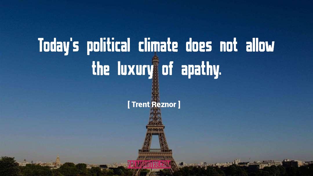 Political Climate quotes by Trent Reznor