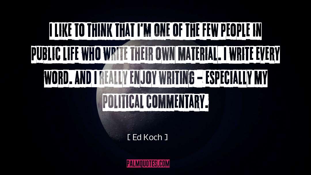 Political Commentary quotes by Ed Koch