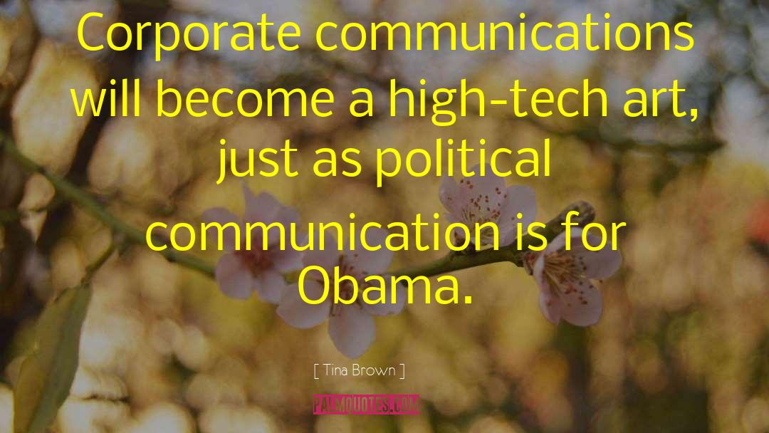 Political Communication quotes by Tina Brown