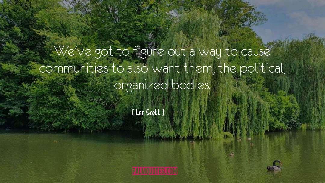 Political Conscience quotes by Lee Scott