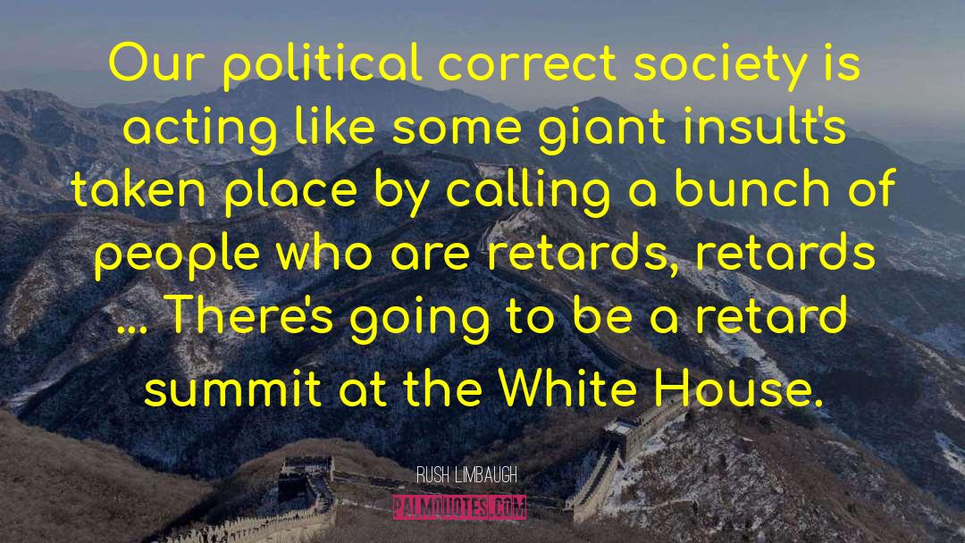 Political Correct Crap quotes by Rush Limbaugh