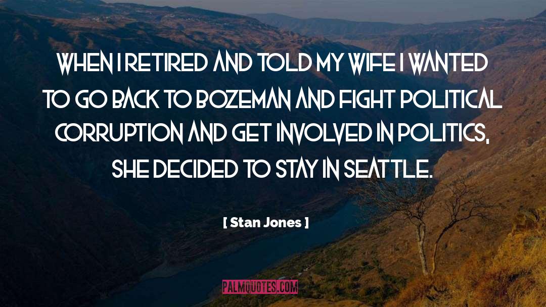 Political Corruption quotes by Stan Jones