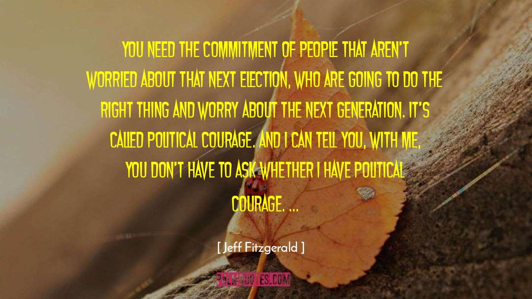 Political Courage quotes by Jeff Fitzgerald