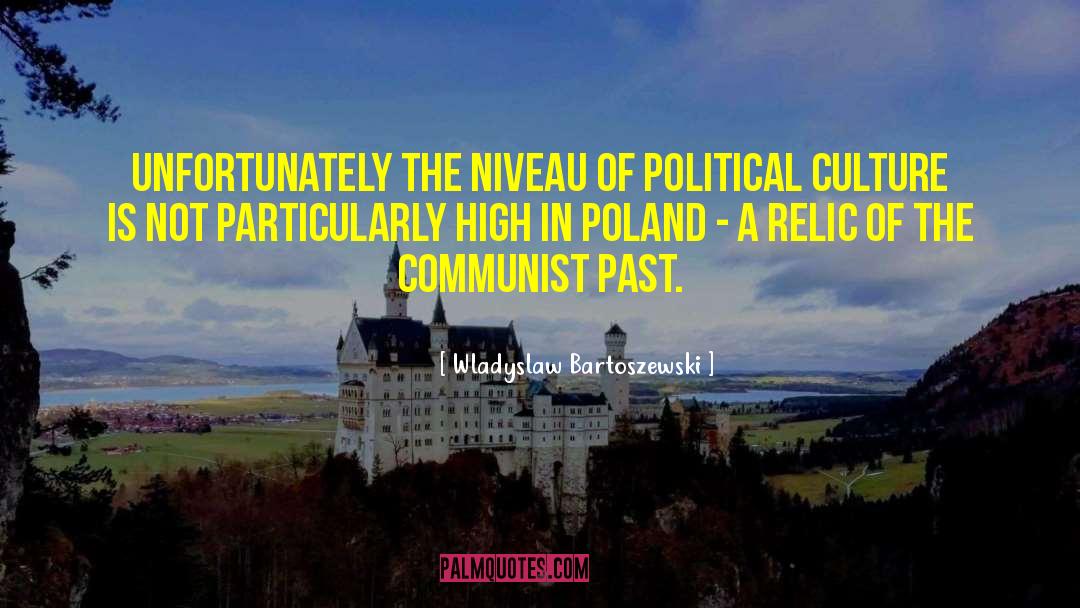 Political Culture quotes by Wladyslaw Bartoszewski