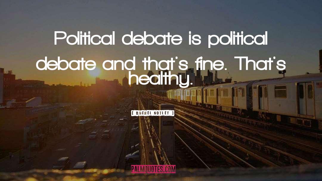 Political Debates quotes by Rachel Notley