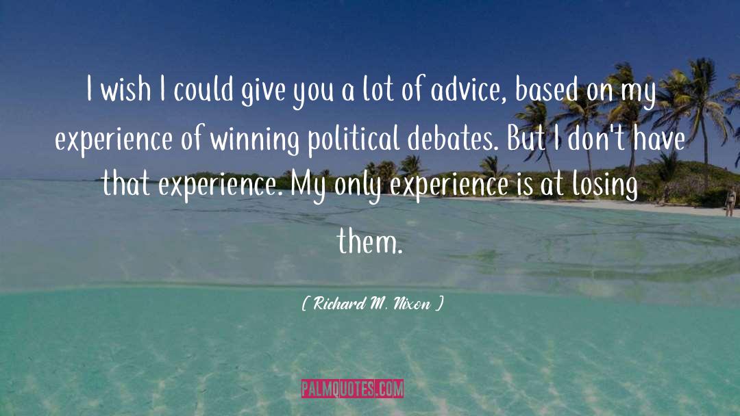 Political Debates quotes by Richard M. Nixon