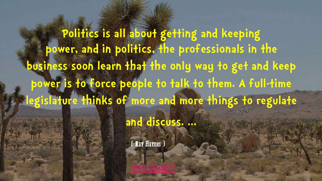 Political Decisions quotes by Ray Haynes