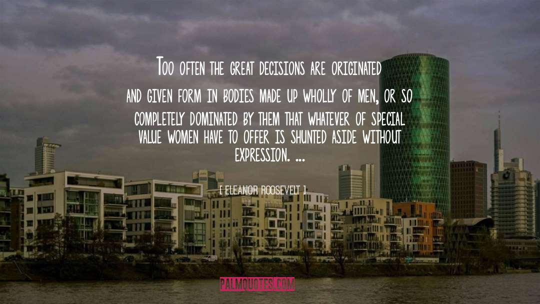 Political Decisions quotes by Eleanor Roosevelt