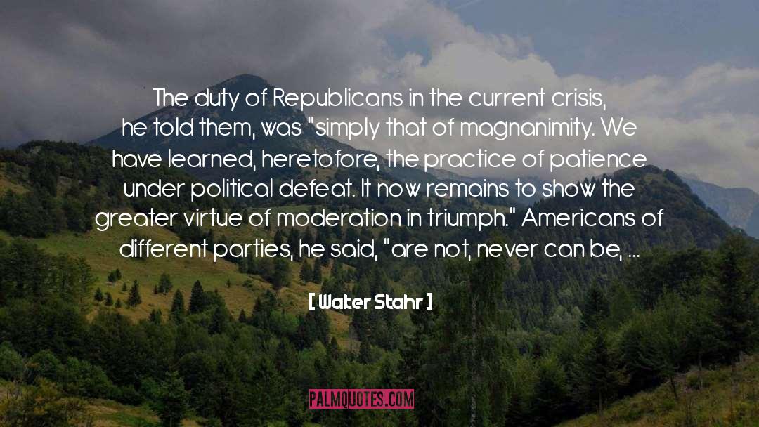 Political Defeat quotes by Walter Stahr