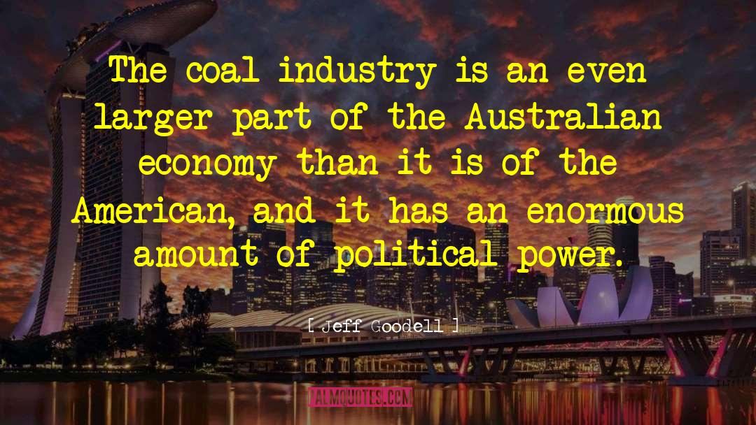 Political Economy quotes by Jeff Goodell