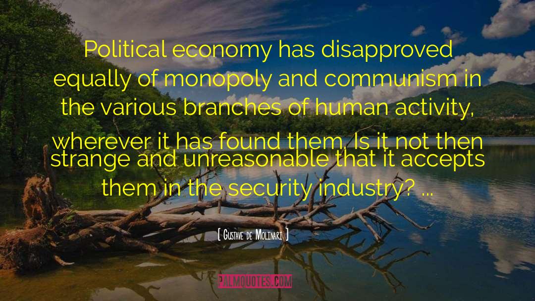Political Economy quotes by Gustave De Molinari