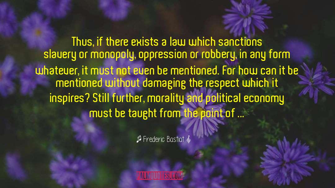 Political Economy quotes by Frederic Bastiat