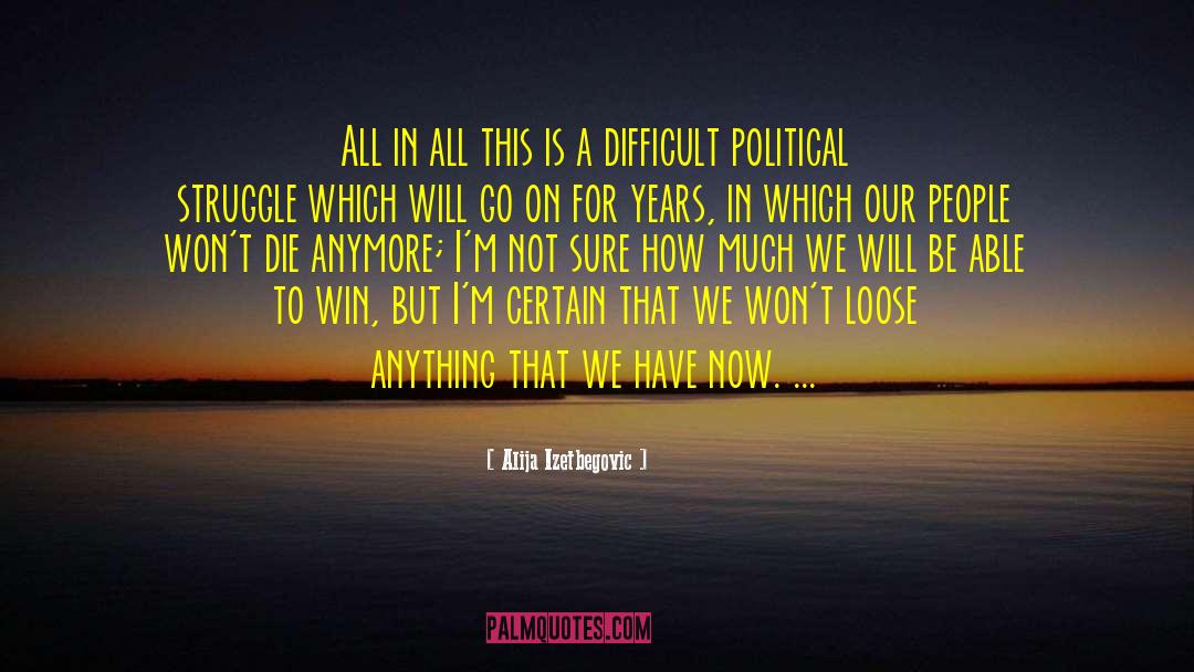 Political Elections quotes by Alija Izetbegovic