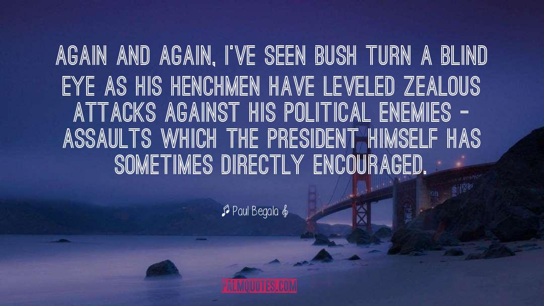 Political Enemies quotes by Paul Begala