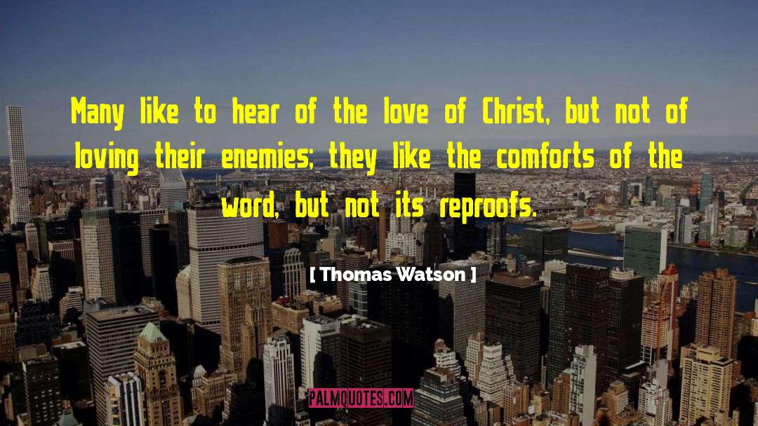 Political Enemies quotes by Thomas Watson