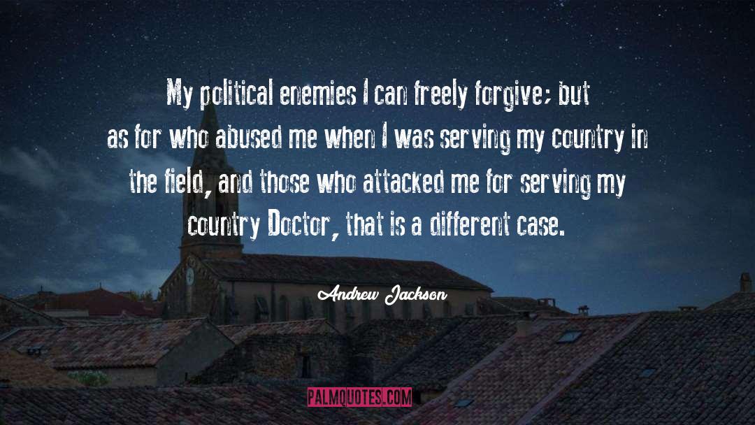 Political Enemies quotes by Andrew Jackson