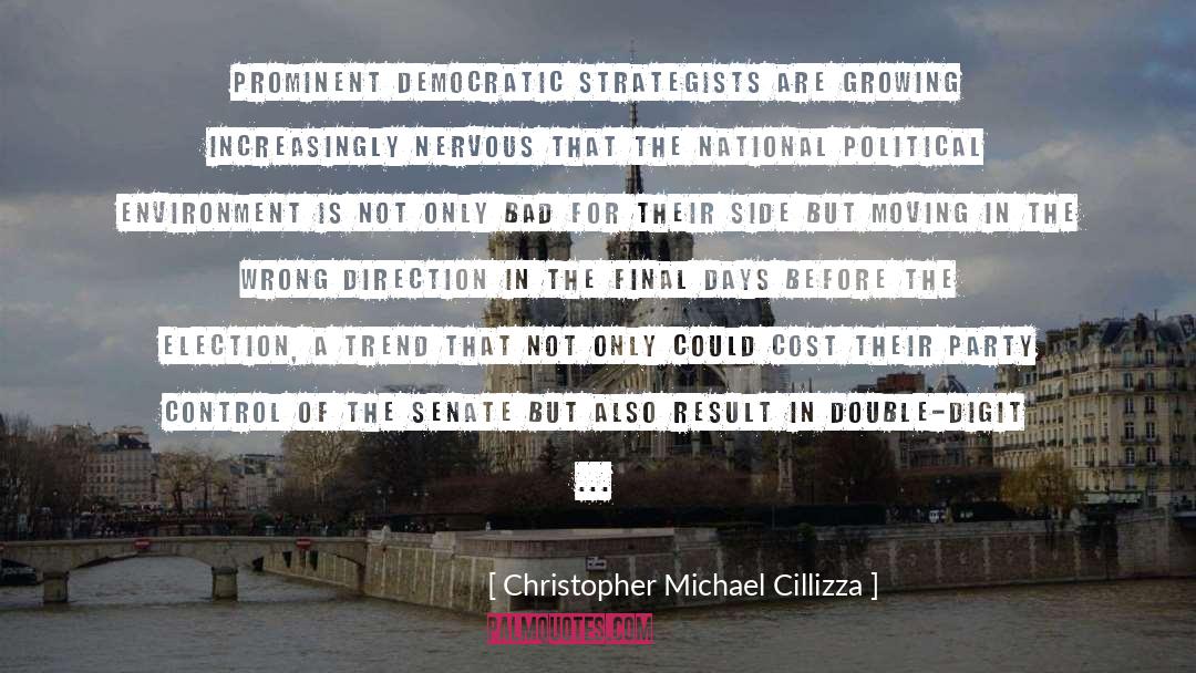 Political Environment quotes by Christopher Michael Cillizza