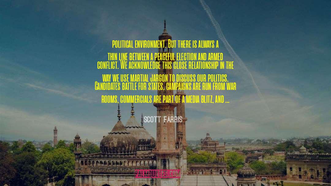 Political Environment quotes by Scott Farris