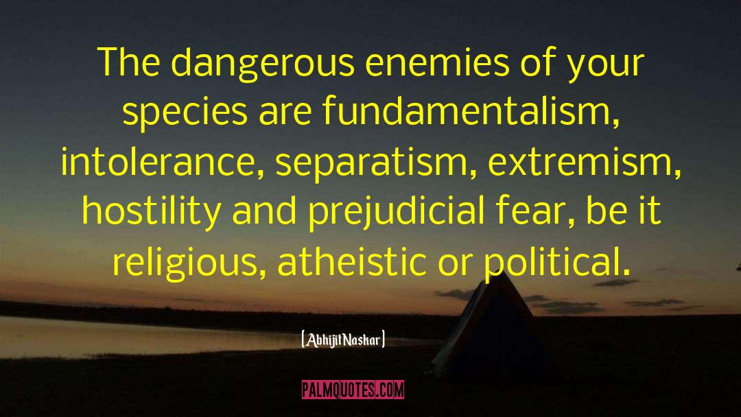 Political Extremism quotes by Abhijit Naskar