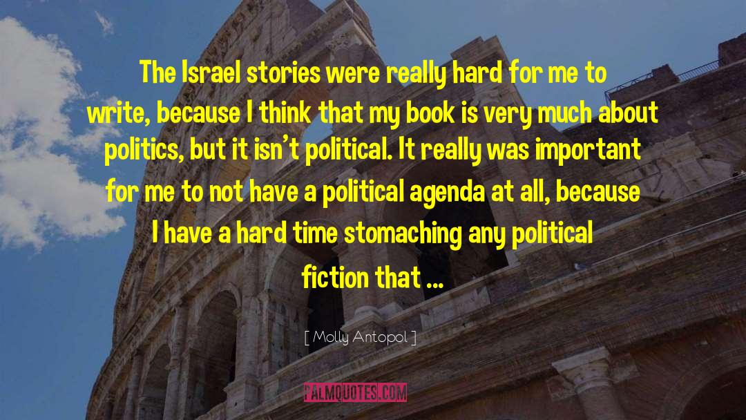 Political Fiction quotes by Molly Antopol