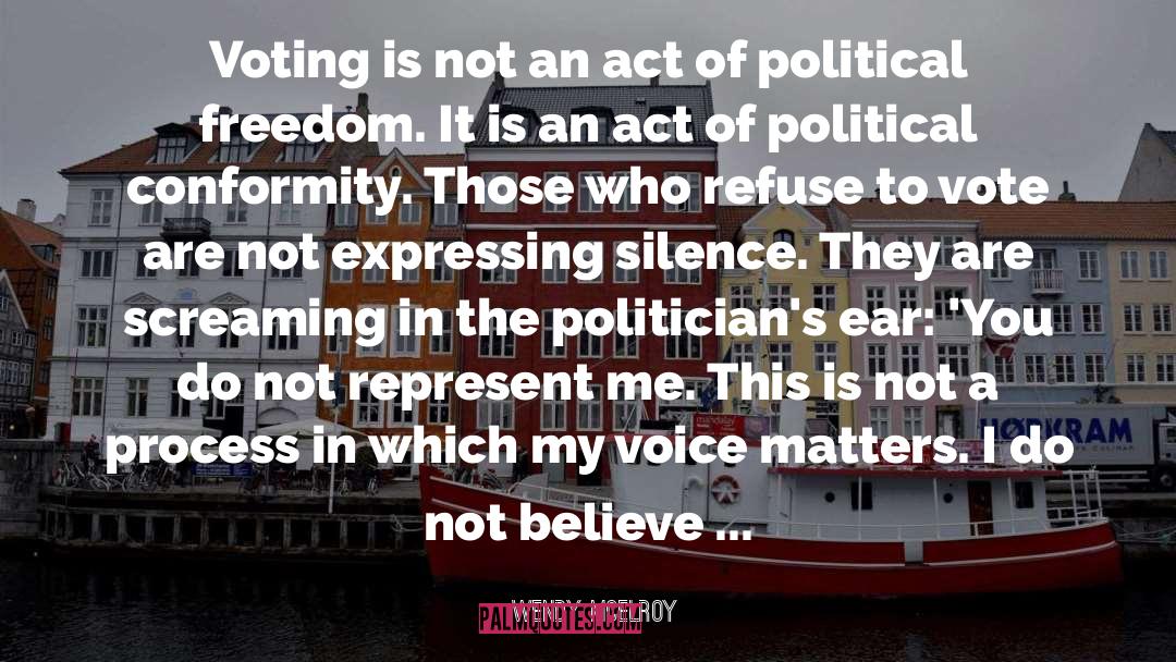 Political Freedom quotes by Wendy McElroy