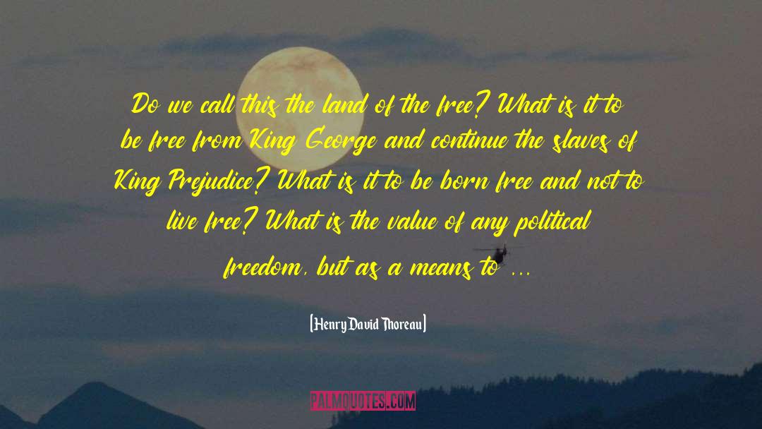 Political Freedom quotes by Henry David Thoreau