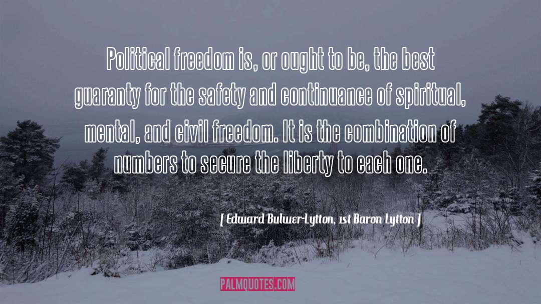 Political Freedom quotes by Edward Bulwer-Lytton, 1st Baron Lytton