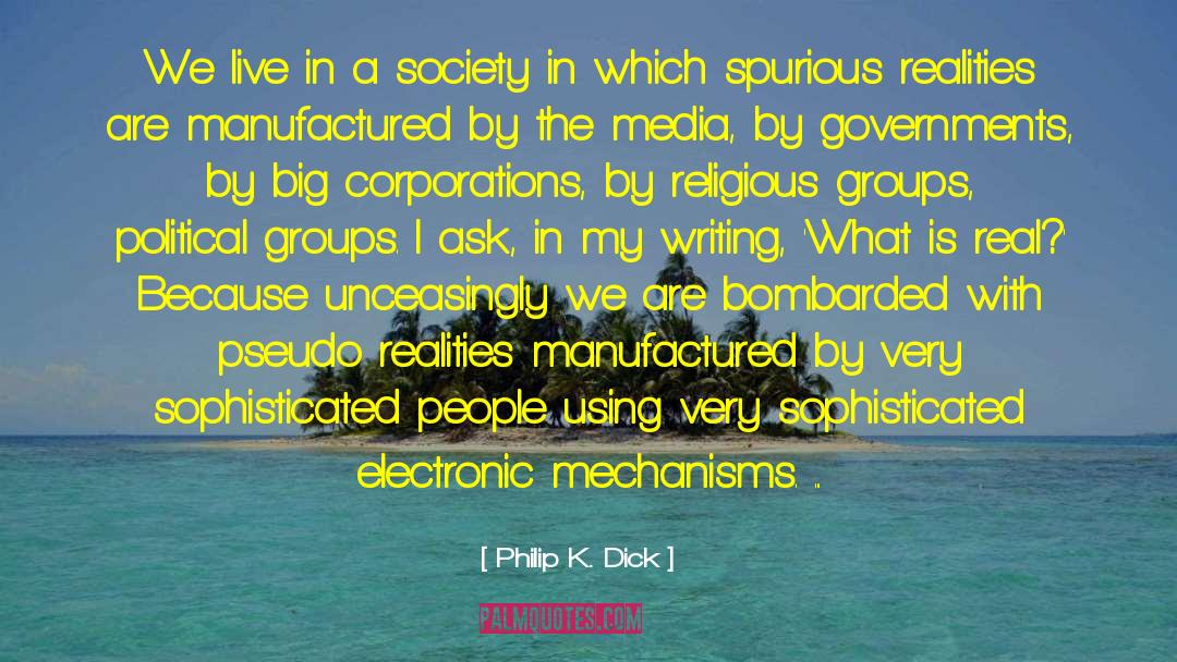 Political Groups quotes by Philip K. Dick