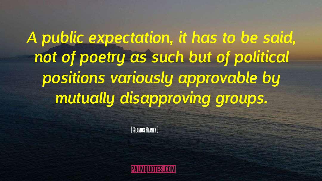 Political Groups quotes by Seamus Heaney