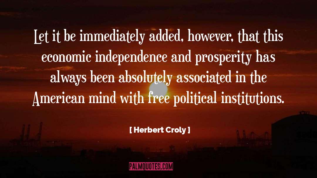 Political Institutions quotes by Herbert Croly