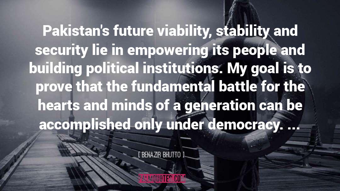 Political Institutions quotes by Benazir Bhutto