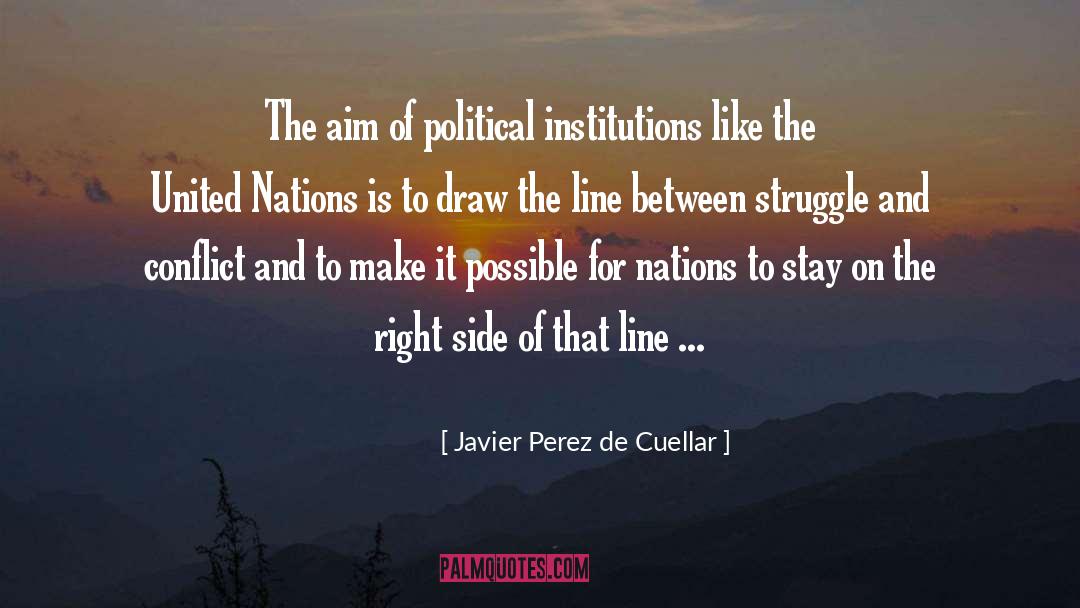 Political Institutions quotes by Javier Perez De Cuellar