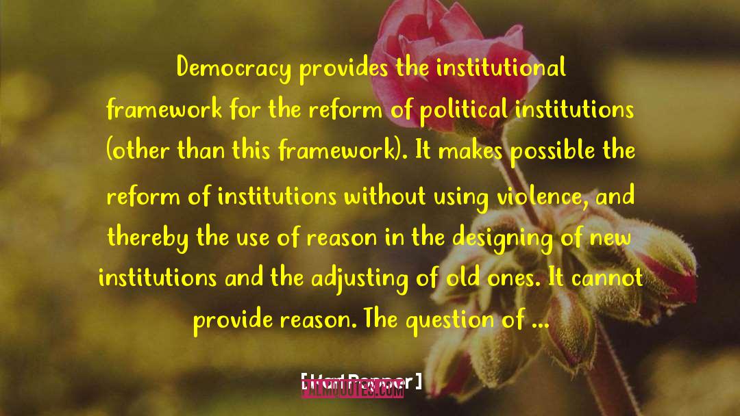 Political Institutions quotes by Karl Popper