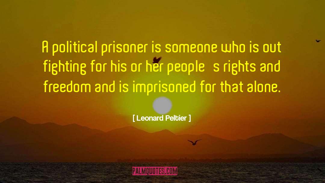 Political Interference quotes by Leonard Peltier