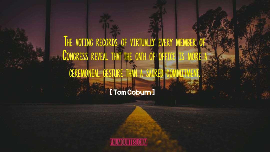 Political Involvement quotes by Tom Coburn