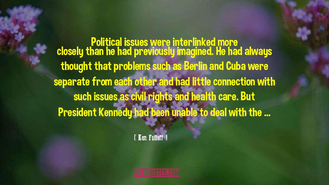 Political Issues quotes by Ken Follett