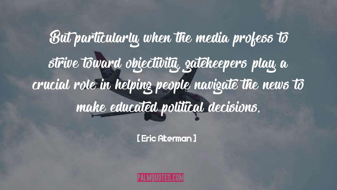Political Jokes quotes by Eric Alterman