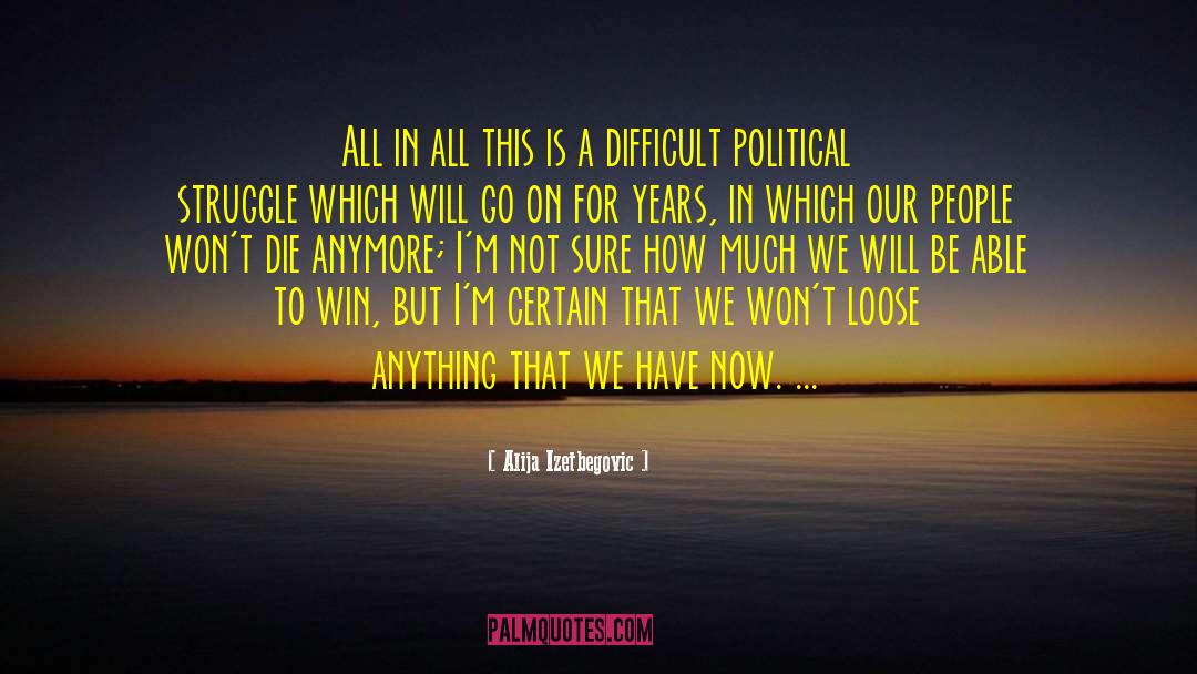 Political Jokes quotes by Alija Izetbegovic