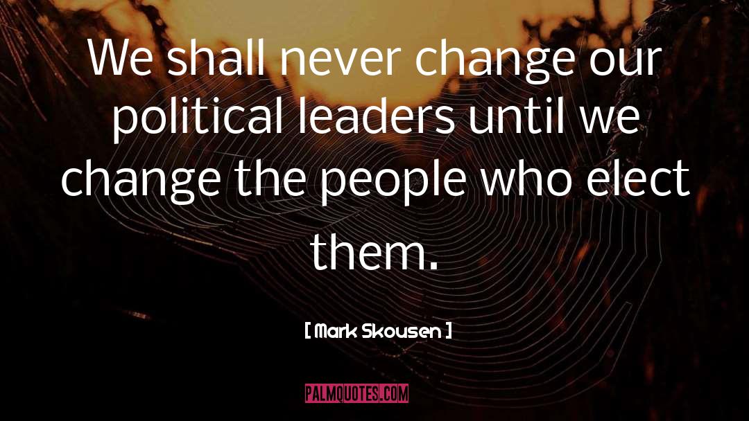 Political Leader quotes by Mark Skousen