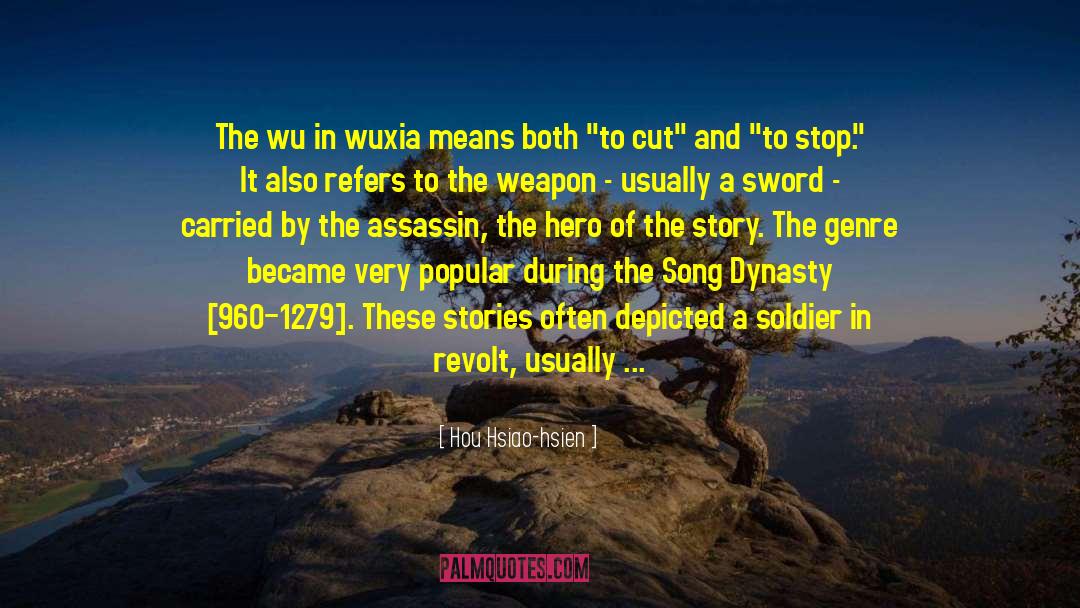 Political Leader quotes by Hou Hsiao-hsien