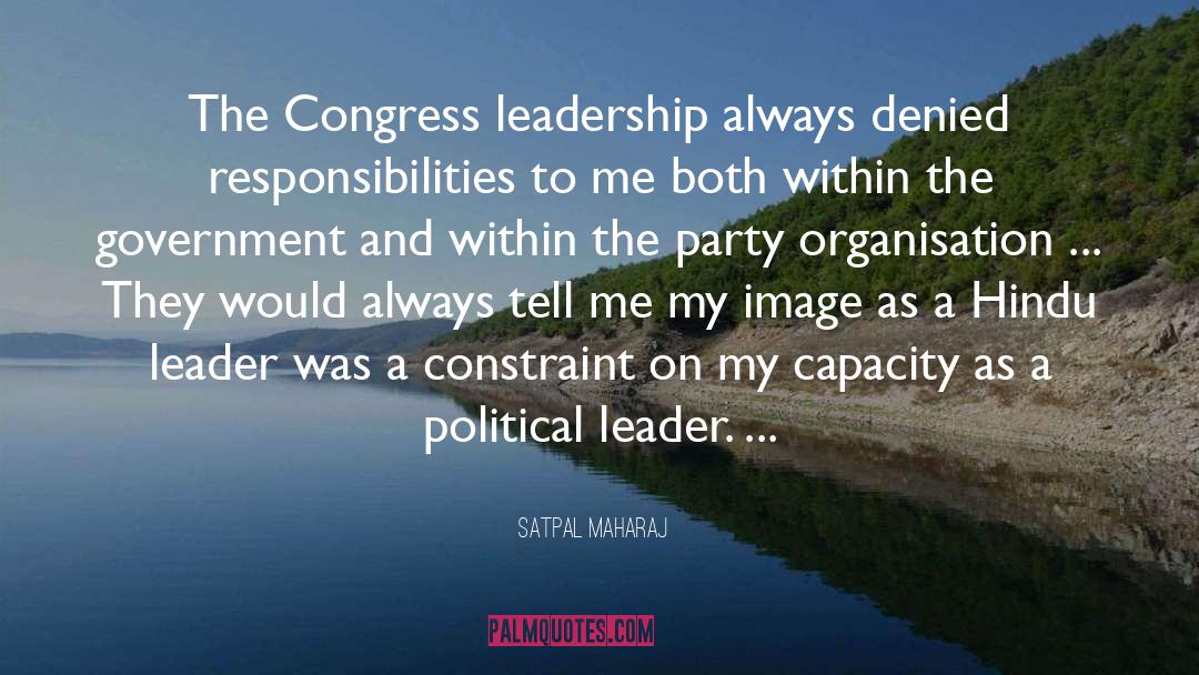 Political Leader quotes by Satpal Maharaj