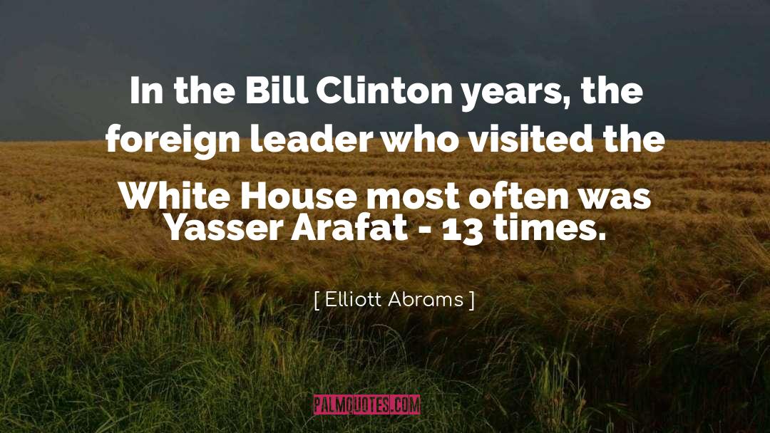 Political Leader quotes by Elliott Abrams