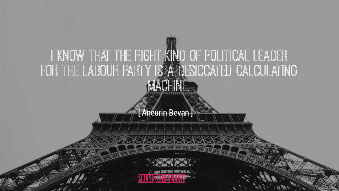 Political Leader quotes by Aneurin Bevan