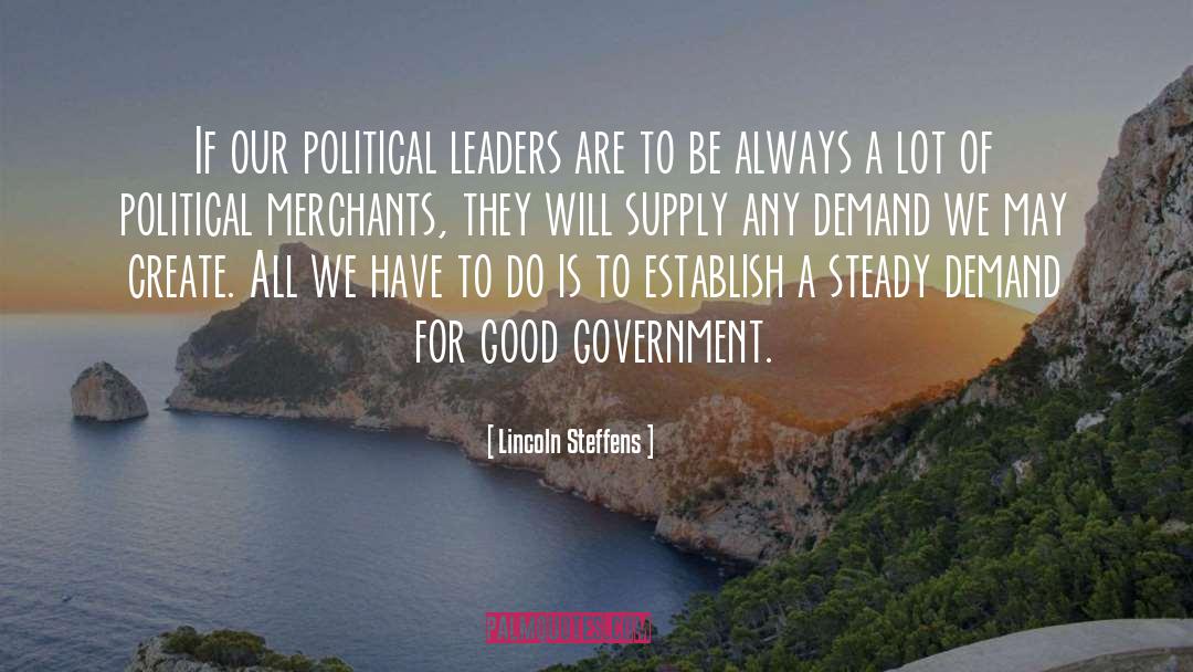 Political Leaders quotes by Lincoln Steffens