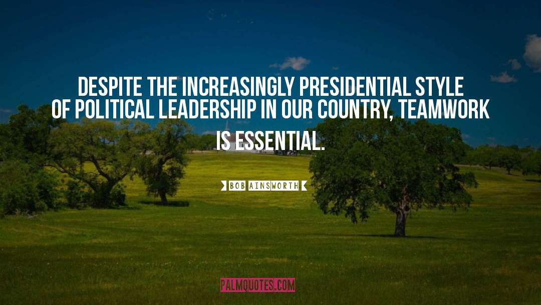 Political Leadership quotes by Bob Ainsworth