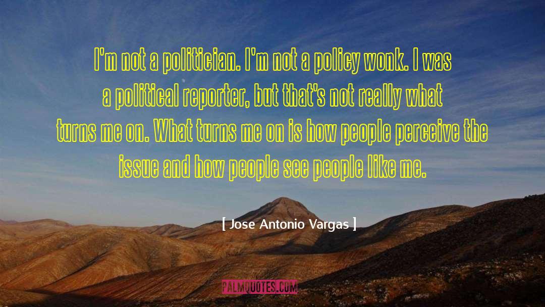 Political Leadership quotes by Jose Antonio Vargas